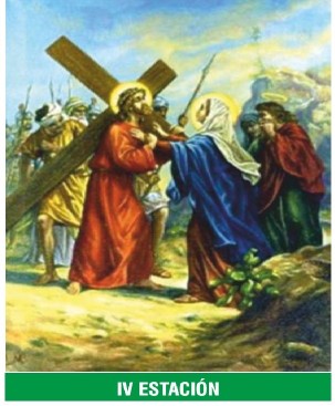 IV Estación — Jesús se encuentra con su Santísima Madre